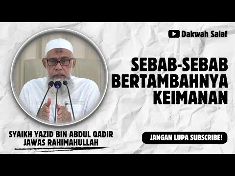 THE REASONS FOR THE INCREASE IN FAITH | SHAYKH YAZID BIN ABDUL QADIR JAWAS رَحِمَهُ اللهُ