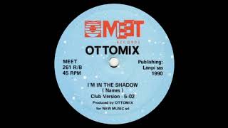 Ottomix - I'm In The Shadow (Club Version)