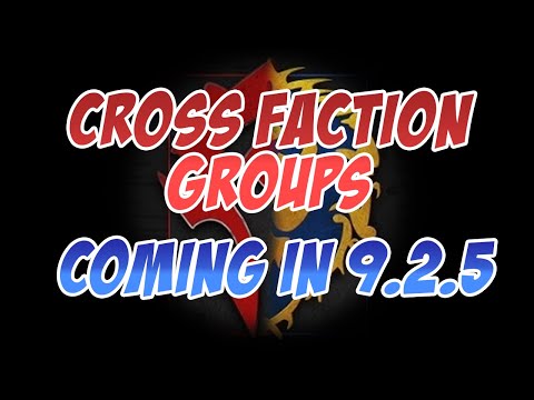Cross Faction Groups coming to WoW in 9.2.5!!!