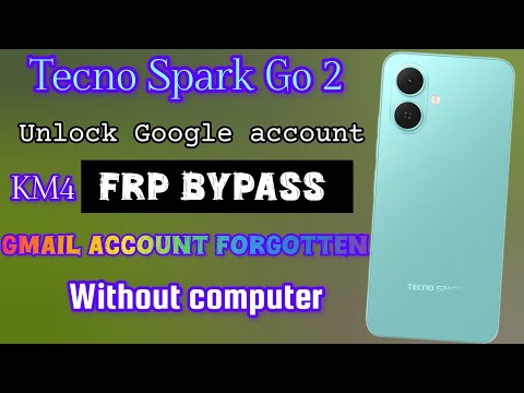 Tecno Spark Go 2 (KM4) Gmail account unlock, Frp Bypass, Google account bypass without computer