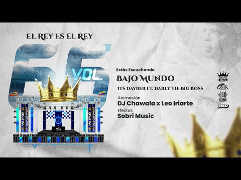 Bajo Mundo - Dayber Ft. Darly The Big Boss & Rey de Rocha (Vol. 66)