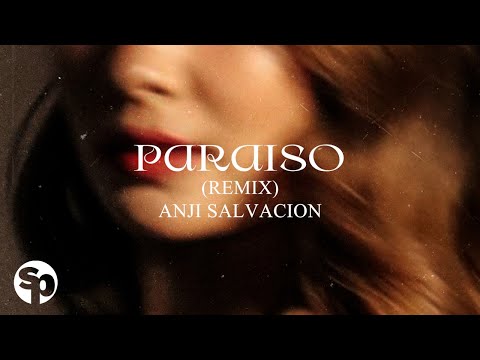 Anji Salvacion – Paraiso (Remix) Lyrics