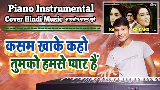 Download lagu कसम खाके कहो | Kasam Khake Kaho Piano Instrumental Song | Dil Hai Tumhaara | Kumar Sanu #hitesh_bhai mp3