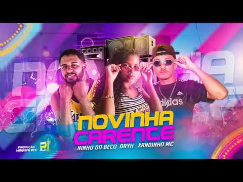 NINHO DO BECO DRYH MR XANDINHO MC - NOVINHA CARENTE