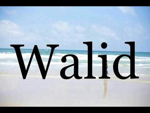 How To Pronounce Walid🌈🌈🌈🌈🌈🌈Pronunciation Of Walid