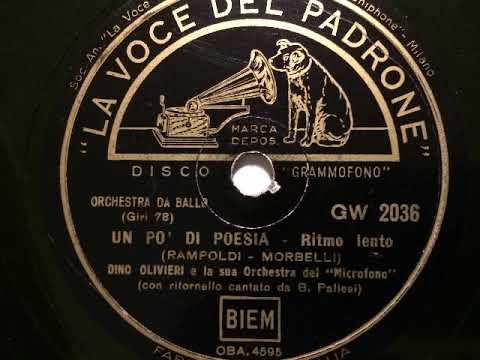 Dino Olivieri Orchestra del Microfono, Bruno Pallesi, Un po' di poesia, Slowfox, Milano, 1942