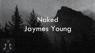 Naked - Jaymes Young (Lyrics) (Sub Español)