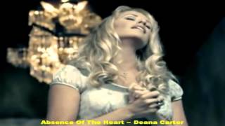 Absence Of The Heart ~ Deana Carter