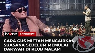 Download lagu Ternyata Ini yang Dilakukan Gus Miftah Sebelum Memulai Dakwah di Klub Malam | E-Talkshow tvOne mp3