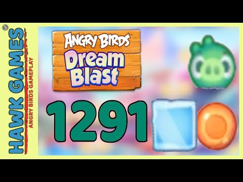 Angry Birds Dream Blast Level 1291 - Walkthrough, No Boosters