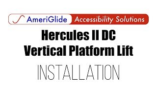 Product video: AmeriGlide Hercules Mini Vertical Platform Lift