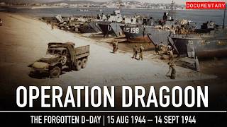 Operation Dragoon: The D-Day You've Never Heard About | Documentary