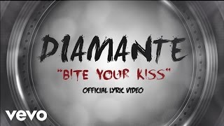 DIAMANTE - Bite Your Kiss (Lyric Video)