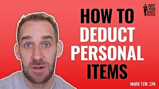How to deduct PERSONAL ITEMS in your reselling business