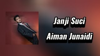 Download lagu Janji Suci (Lirik) - Aiman Junaidi  mp3