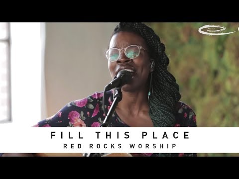 RED ROCKS WORSHIP - Fill This Place: Song Session