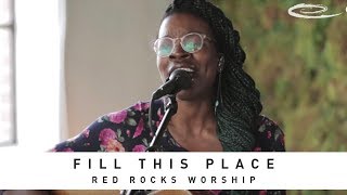 RED ROCKS WORSHIP - Fill This Place: Song Session