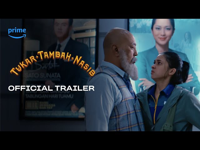 Official Trailer 'Tukar Tambah Nasib' | 7 Desember 2023 di Prime Video