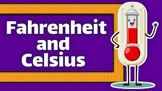 Fahrenheit and Celsius for Kids | Temperature Explained