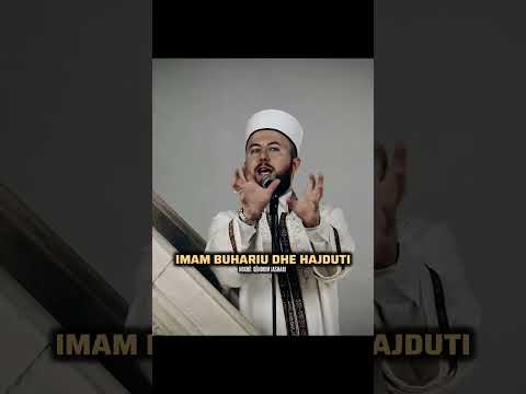 Imam Buhariu dhe hajduti - Hoxhë Qëndrim Jashari