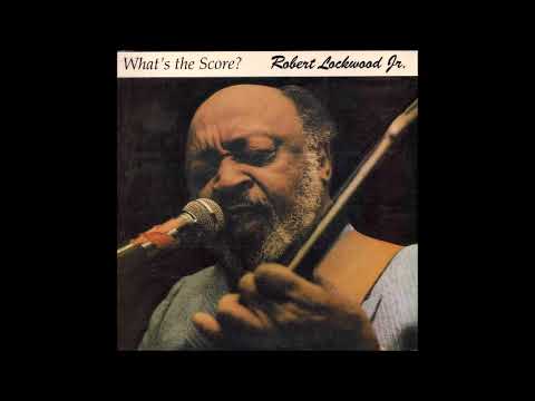 Robert Lockwood Jr. - What's the Score?