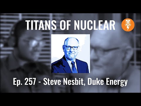 Ep. 257 - Steve Nesbit, Duke Energy