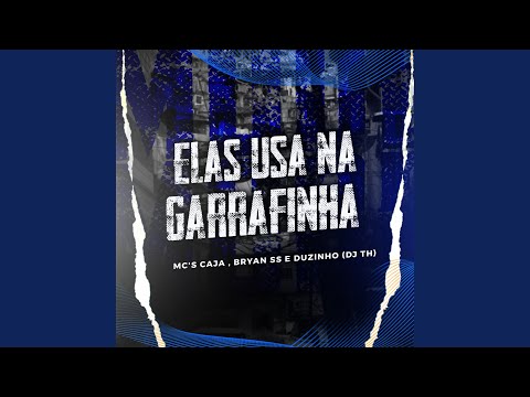Elas Usa na Garrafinha