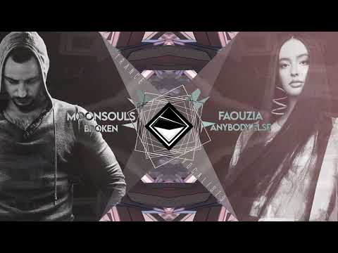 Faouzia x Moonsouls - Anybody Else Broken (TranceX Mashup)