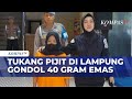 Modus Gandakan Emas Tukang Pijat Di Lampung Gondol 40 Gram Emas KOMPAS PETANG
