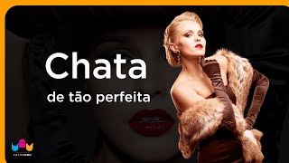 Chata de to perfeita