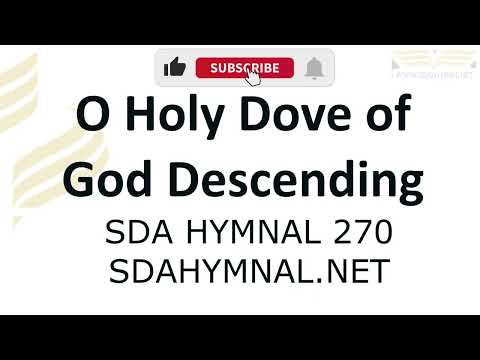 O Holy Dove Of God Descending Instrumental With Lyrics | SDA HYMNAL 270