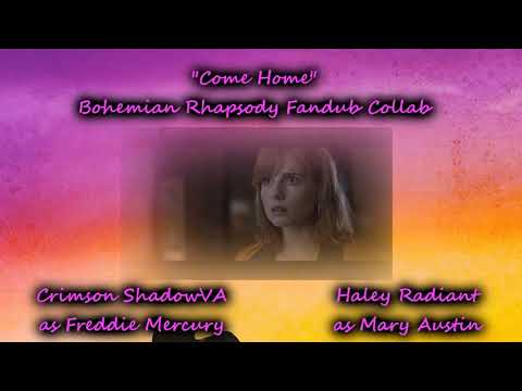 Come Home // Bohemian Rhapsody Collab