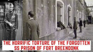 The HORRIFIC Torture Of The FORGOTTEN SS Prison Of Fort Breendonk