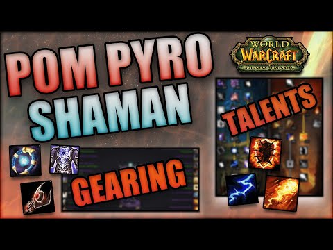 POM PYRO SHAMAN GEARING & TALENTS