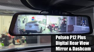 Pelsee P12 Plus 4k Digital Mirror Dash Cam Review