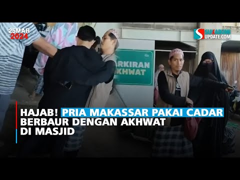 Hajab! Pria Makassar Pakai Cadar-Berbaur dengan Akhwat di Masjid