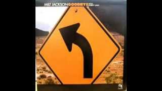 Milt Jackson and Hubert Laws  - Goodbye