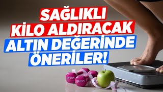 Sağlıklı Kilo Almanın Gizli Formülünü Paylaşıyoruz! Doğru Yöntemler Neler? | Doktor Fitt