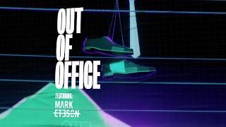 Out of Office ft Mark Eteson 004