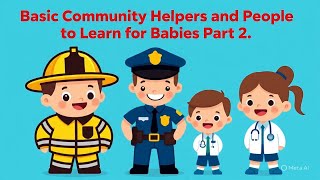 Basic Community , Helpers and People  To Learn For Babies PART 2