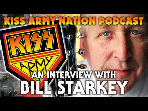 KISS ARMY NATION PODCAST Episode 15 - An Interview with Bill Starkey