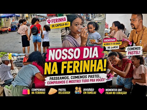 FUI PRA FEIRA DE CAPELA | HADASSAH AJUDOU O TIO GAGO NA BANCA | COMEMOS PASTEL | COMPRAS | GRAVEI 