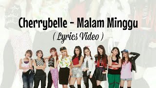 Download lagu Cherrybelle - Malam Minggu (Lyrics Video) mp3 Download lagu Cherrybelle - Malam Minggu (Lyrics Video) mp3