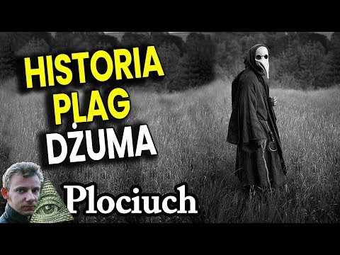 Historia Plag i Zarazy w Europie Cz 1: Czarna Śmierć czyli Dżuma - Plociuch Historia Polski Film PL