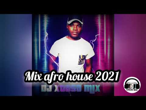 Mix Afro house Xocoteiro - Dj Xtoso Mix 2021