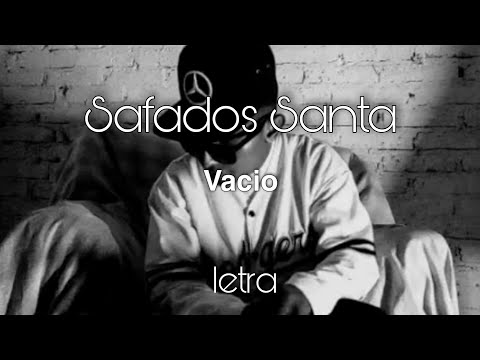 vacío - safados santa //Letra//