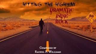 Rachel F. Williams - Hitting the Highway ( DRAMATIC INDIE ROCK MUSIC )