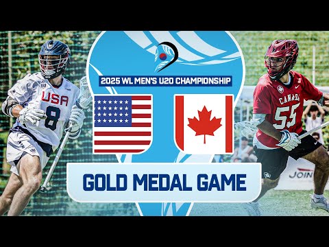 USA v Canada | Gold Medal Game | 2025 World Lacrosse Men's U20 Championship