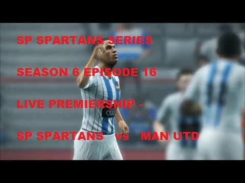 PES 2013 MASTER LEAGUE - SEASON 6 EP 16 - LIVE PREM - SPARTANS vs MAN UTD