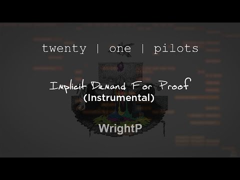 twenty one pilots - Implicit Demand For Proof (Instrumental)